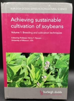 Achieving Sustainable Cultivation of Soybeans Volume 1 Breeding HC Burleigh Dodd