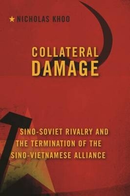 Collateral Damage - Sino-Soviet Rivalry and the Termination of the