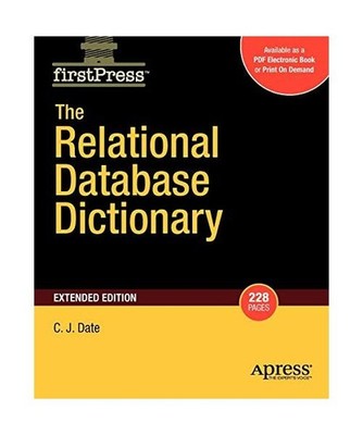 The Relational Database Dictionary, Extended Edition, Date, Christopher
