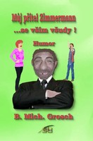 Bernd Michael Grosch | Muj PríTel Zimmermann | Taschenbuch | Tschechisch