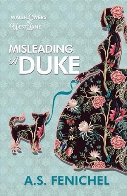 Misleading a Duke: A Thrilling Histo..., Fenichel, A.S.