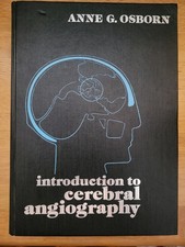 Introduction to Cerebral Angiography; Anne Os...
