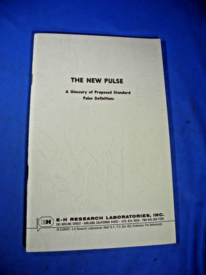 E-H RESEARCH LAB ''THE NEW PULSE'' GLOSSARY OF PULSE DEFINITIONS MANUAL