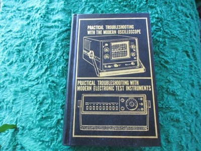 TAB 6277 - Practical Troubleshooting With Modern Oscilloscope 1979 1st Print BF