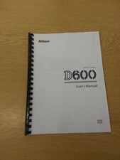NIKON D600 DIGITAL CAMERA FULLY PRINTED MANUAL USER GUIDE 368 PAGES A5