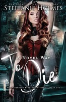 A Novel Way To Die A Reverse Harem Paranormal Romance Steffanie Holmes Buch 2021