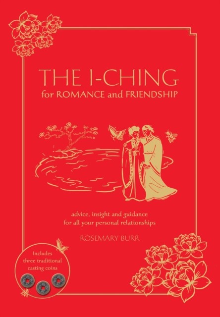 The I-Ching for Romance & Friendship: Advice by Rosemary Burr (HB 2020) - Image 4