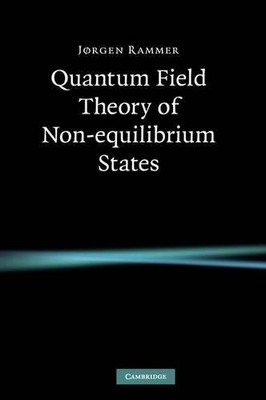 Quantum Field Theory of Non-equilibrium States by Jrgen Rammer - 9780521874991