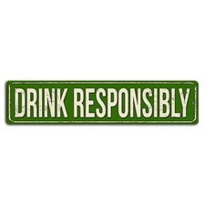 Drink Responsibly Green Rustic Street Sign for Bar or Man Cave 18x4