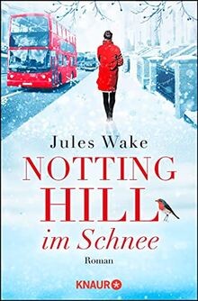 Notting Hill im Schnee: Roman  von Wake, Jules | Buch | Zustand wie neu