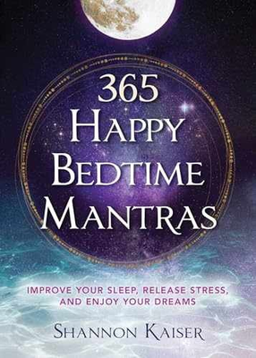 #ad 365 Happy Bedtime Mantras: Improve Paperback by Kaiser Shannon Very Good $6.99