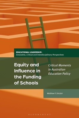 Equity and Influence in the Funding of Schools: Critical Moments in Australian E