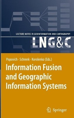 Information Fusion and Geographic Information Systems: Proceedings of the Third 
