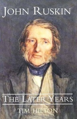The Early Years (John Ruskin) by Timothy Hilton 0300082657 FREE Shipping