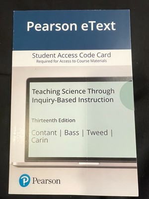 Teaching Science Through Inquiry-Based Instruction 13e enhanced pearson eText