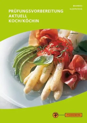 Prüfungsvorbereitung aktuell Koch/Köchin | Frank Brandes (u. a.) | Taschenbuch