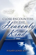 Close Encounters of the Heavenly Kind by Hilary Jones Rojo