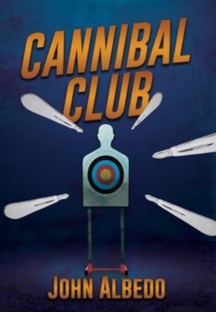 Cannibal Club by John Albedo (Hardback Book)