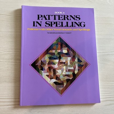 PATTERNS IN SPELLING/BOOK 4 By Tim Brown & Deborah F. Knight Excellent Condition