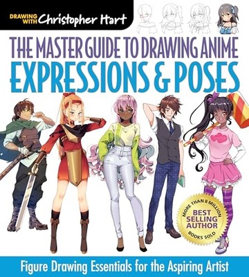 The Master Guide to Drawing Anime: Expressions & Poses: -  NEW Christopher Har 2