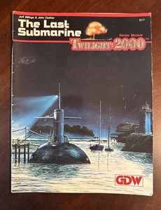 THE LAST SUBMARINE #517 Twilight 2000 RPG Game Designers Workshop GDW 1988 G/VG