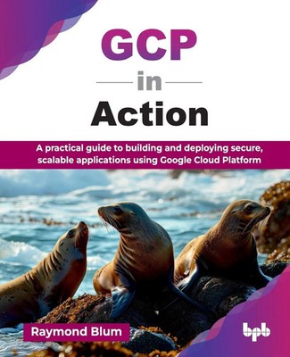 GCP in Action Raymond Blum Taschenbuch Englisch 2025 BPB Publications