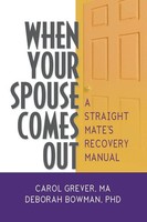 When Your Spouse Comes Out A Straight Mate's Recovery Manual Grever (U. A.) Buch