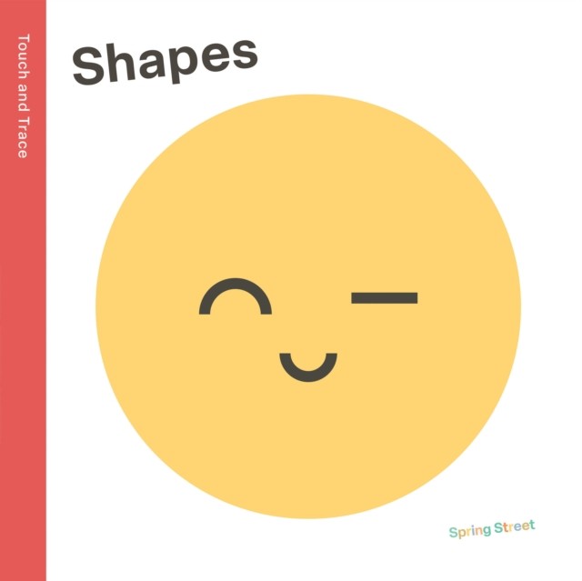 Spring Street Touch and Trace: Shapes by Boxer Books (Board book)