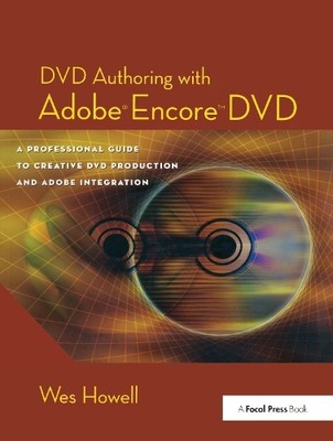 DVD Authoring with Adobe Encore DVD - 9781138426085