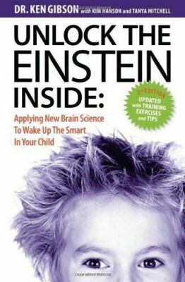 Unlock the Einstein Inside: Applying New Brai- 1424344417, paperback, Ken Gibson