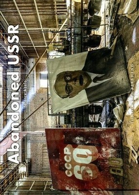Abandoned USSR (Jonglez photo books) by Abela, Terence [Hardcover]