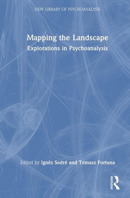 Mapping the Landscape: Explorations in Psychoanalysis by Priscilla Roth Hardcove