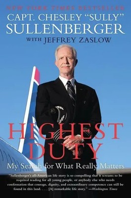 Highest Duty | My Search for What Really Matters | Sullenberger (u. a.) | Buch