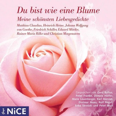 Du bist wie eine Blume, 1 Audio-CD Meine schönsten Liebesgedichte