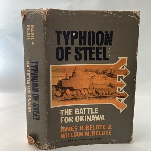Battle for Okinawa Japan Typhoon of Steel James H William M. Belote 1970