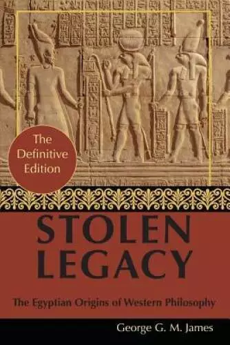 By George G M James: Stolen Legacy: Greek Philosophy is Stolen Egyptian - GOOD - Picture 1 of 1