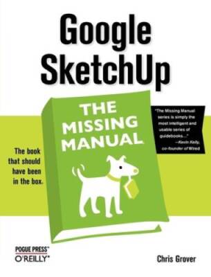 Google SketchUp: The Missing Manual - Paperback By Grover, Chris - VERY GOOD