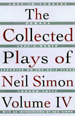 The Collected Plays of Neil Simon Vol IV: By Simon, Neil (spi 