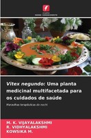 Vitex Negundo: Uma Planta Medicinal Multifacetada Para Os Cuidados De SaúDe M. K