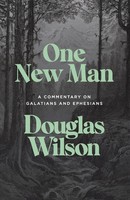 One New Man A Commentary On Galatians And Ephesians Douglas Wilson Taschenbuch