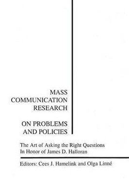Mass Communication Research: On Problems and Policies by Cees J. Hamelink (Engli