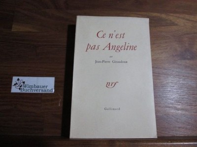 Ce n'est pas Angeline (Tir Restreints) Giraudoux, Jean-Pierre :