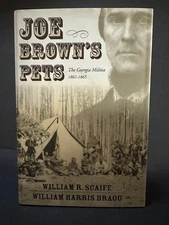Joe Brown's Pets: The Georgia Militia, 1862-1865 by Scaife & Bragg Hardcover