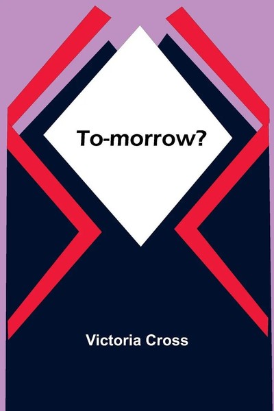 To-Morrow? Victoria Cross Taschenbuch Englisch 2024 Alpha Edition-image