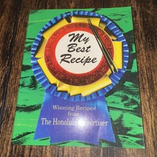 Vintage 1991 My Best Recipe : Winning Recipes from the Honolulu Advertiser Vintage 1991 My Best Recipe : Winning Recipes from the Honolulu Advertiser