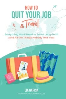 How to Quit Your Job  Travel: Everything You Need to Tr... | Buch | Zustand gut