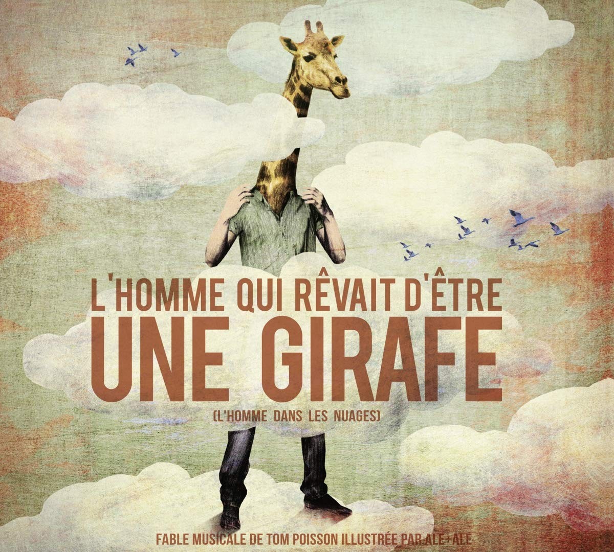 Tom Poisson L'Homme Qui Revait d'Être une Girafe (CD)