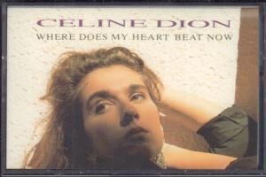 Celine Dion Where Does My Heart Beat Now cassette UK Epic 1990 cassette. plays