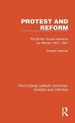 Kestner - Protest and Reform  The British Social Narrative by Women 18 - X555z