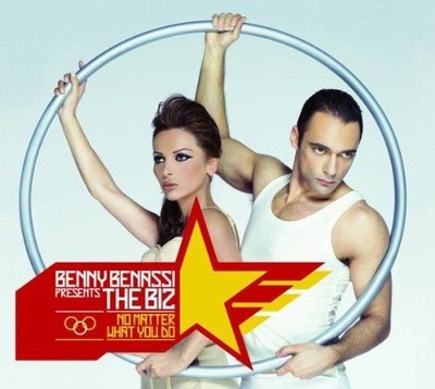 No Matter What You Do Benny Benassi Presents The Biz
